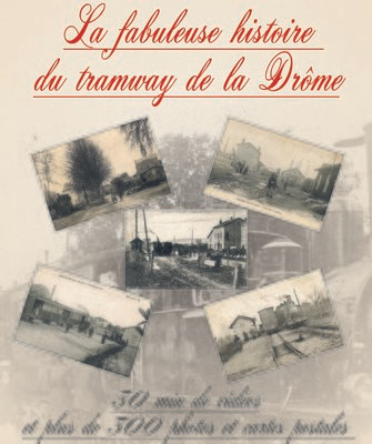 La fabuleuse histoire du Tramway de la Drôme en DVD