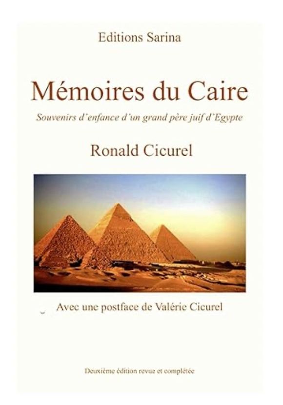 Mémoires du Caire, souvenirs d’un grand père juif d’Egypte - RONALD CICUREL
