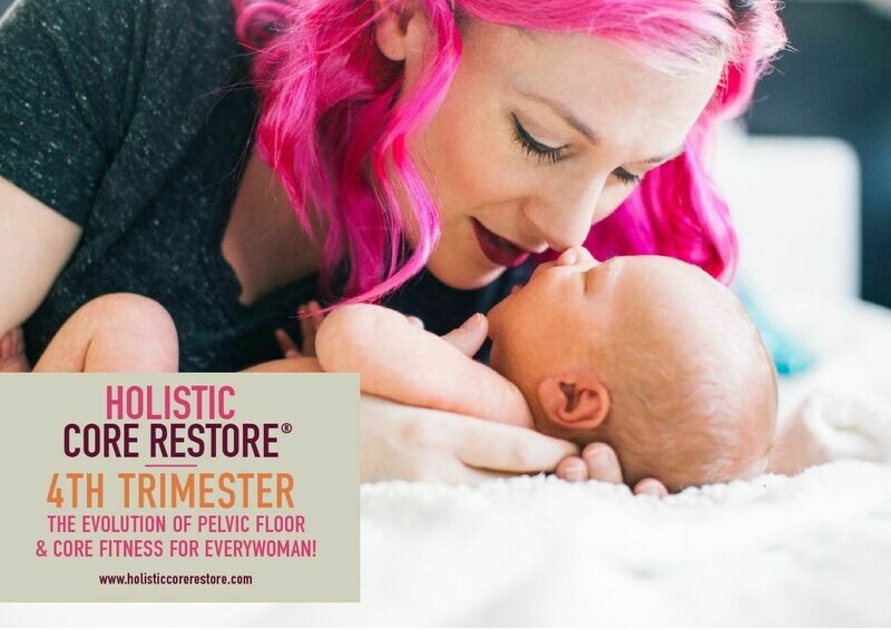 4th Trimester - Holistic Core Restore®