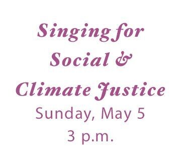 Spring Concert - Singing for Social & Climate Justice