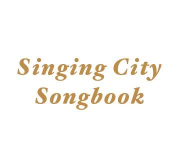 Singing City Songbook