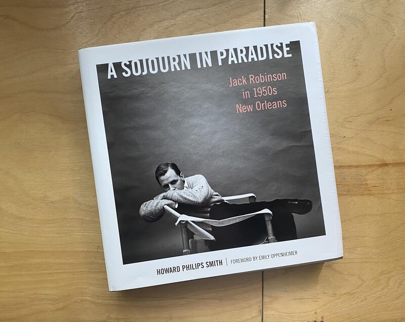 Sojourn in Paradise: Jack Robinson in 1950&#39;s New Orleans
