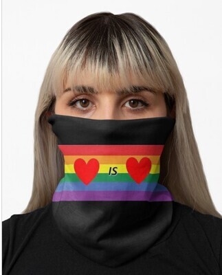 Love IS Love Neck Gaiter Love IS Love Neck Gaiter