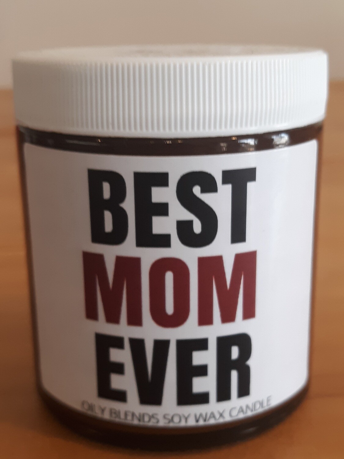 BrokenSpirit_Apparel (BSA) Best Mom Ever Message Candle