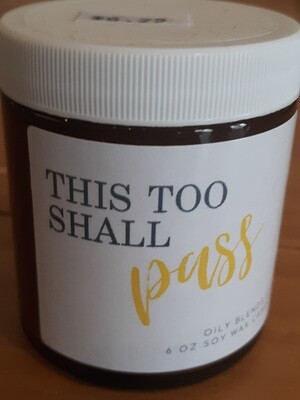 BrokenSpirit_Apparel (BSA) This Too Shall Pass Message Candle