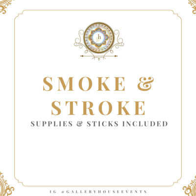 Smoke & Stroke