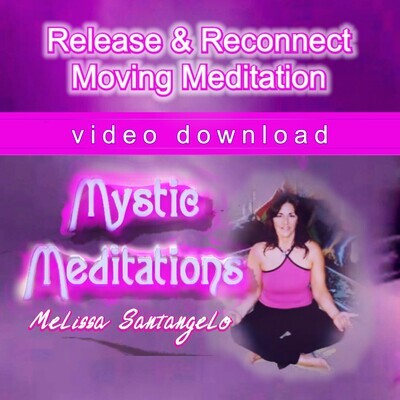 Release and Reconnect Moving Meditation