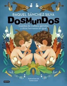Dos Mundos: Cuentos de mellizos, gemelos y otros hermanos