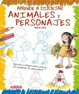 Aprende a dibujar: Animales y personajes