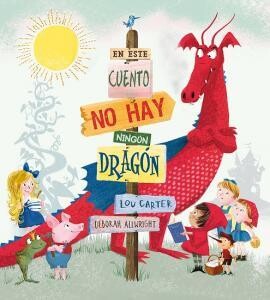 En este cuento no hay un dragón
