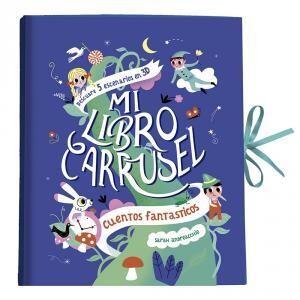 Mi libro carrusel: Cuentos fantásticos