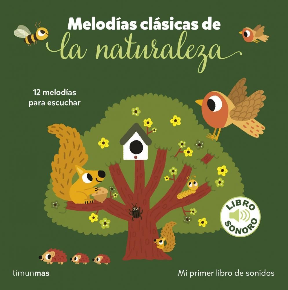 Melodías clásicas de la naturaleza. mi primer libro de sonidos