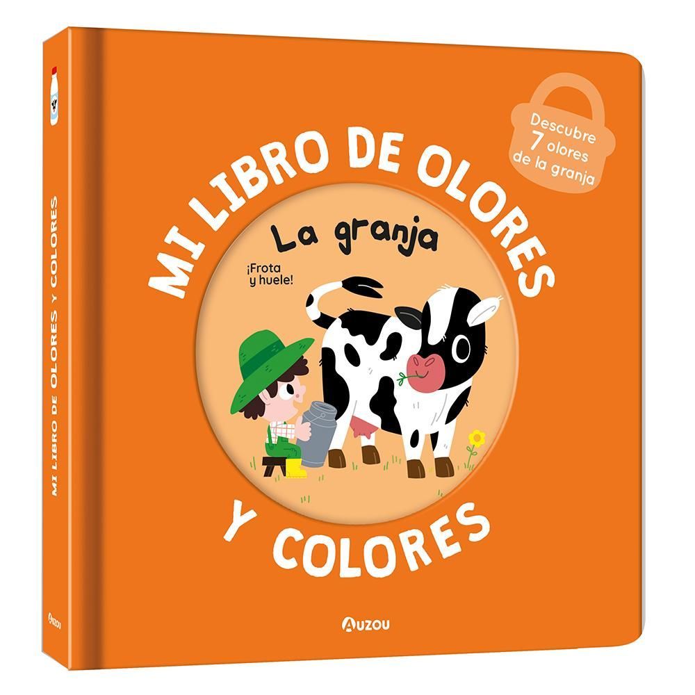 Mi libro de olores y colores. la granja