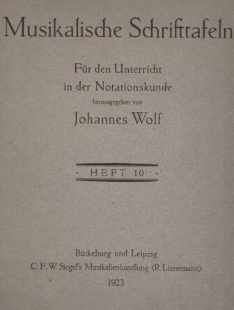 ​WOLF, JOHANNES: Musikalische Schrifttafeln