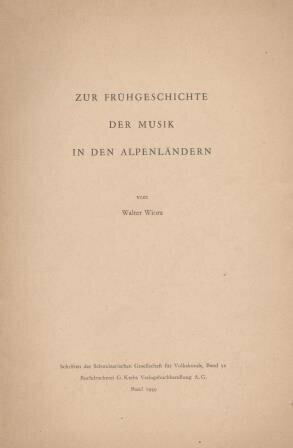 ​WIORA, WALTER: Zur Frühgeschichte der Musik in den Alpenländern