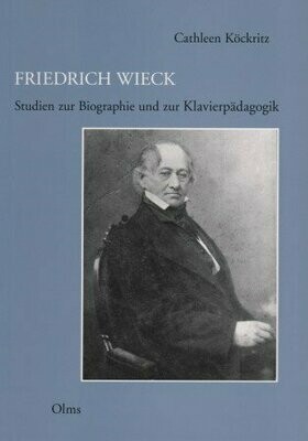 ​WIECK - KÖCKRITZ, CATHLEEN: Friedrich Wieck