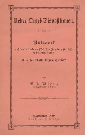​WEBER, G[EORG] V[IKTOR]: Ueber Orgel-Dispositionen