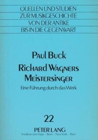 ​WAGNER - BUCK, PAUL: Richard Wagners Meistersinger
