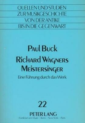 ​WAGNER - BUCK, PAUL: Richard Wagners Meistersinger