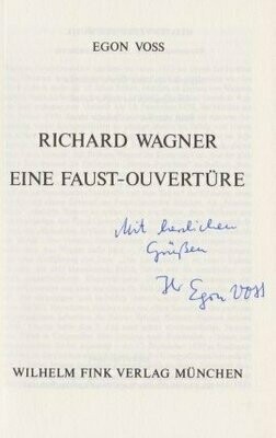 ​WAGNER - VOSS, EGON: Richard Wagner. Eine Faust-Ouverture