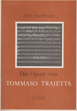RIEDLBAUER, JÖRG: Die Opern von Tommaso Trajetta