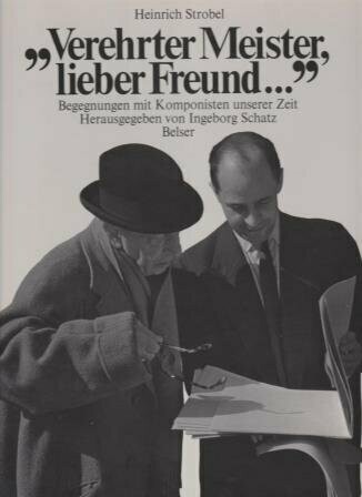 ​STROBEL, HEINRICH: "Verehrter Meister, lieber Freund ..."