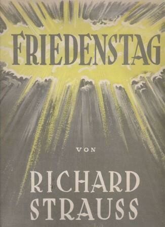 ​STRAUSS, RICHARD: Friedenstag. Klavierauszug. Erstausgabe