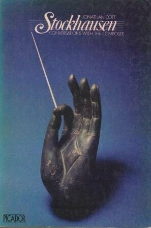 ​STOCKHAUSEN - COTT, JONATHAN: Conversations with the Composer