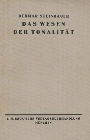 STEINBAUER, OTHMAR: Das Wesen der Tonalität STEINBAUER, OTHMAR: Das Wesen der Tonalität