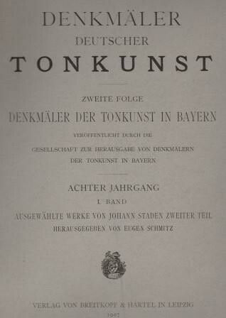 ​STADEN, JOHANN: Ausgewählte Werke des Nürnberger Organisten Johann Staden (1581-1634)