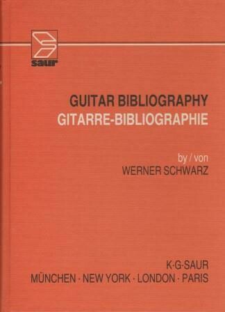 SCHWARZ, WERNER: Guitar Bibliography SCHWARZ, WERNER: Guitar Bibliography