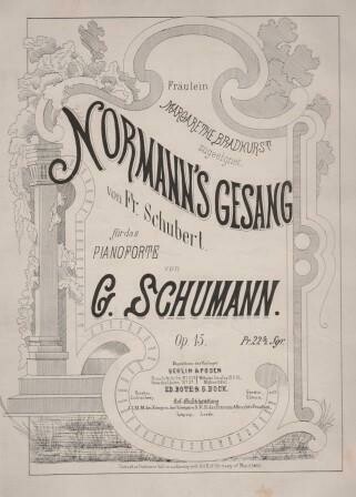 SCHUMANN, G[USTAV]: Normann's Gesang von Fr. Schubert für das Pianoforte. Op. 15