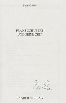 SCHUBERT - ​GÜLKE, PETER: Franz Schubert und seine Zeit.