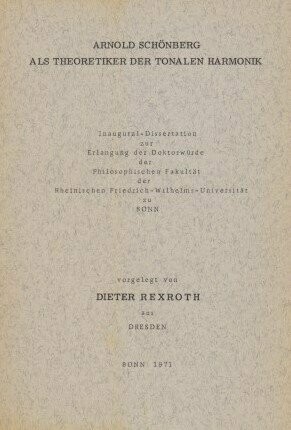 ​SCHÖNBERG - REXROTH, DIETER: Arnold Schönberg als Theoretiker der tonalen Harmonik