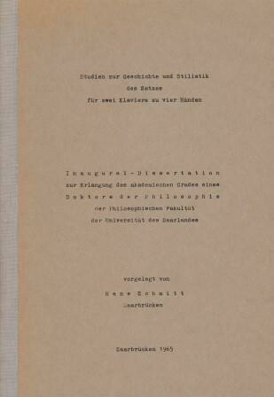 ​SCHMITT, HANS: Studien zur Geschichte und Stilistik des Satzes für Klavier zu vier Händen