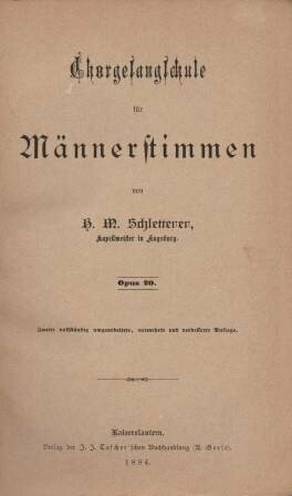 SCHLETTERER, H. M.: Chorgesangschule für Männerstimmen SCHLETTERER, H. M.: Chorgesangschule für Männerstimmen