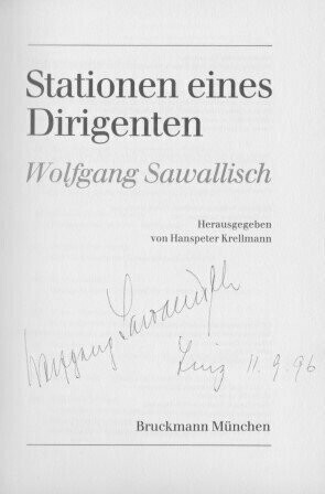 SAWALLISCH - KRELLMANN, HANSPETER (Hrsg.): Stationen eines Dirigenten. Signiertes Exemplar SAWALLISCH - KRELLMANN, HANSPETER (Hrsg.): Stationen eines Dirigenten. Signiertes Exemplar