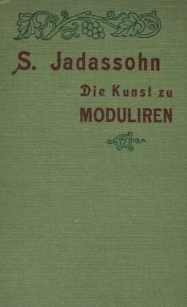 ​JADASSOHN, S.: Die Kunst zu modulieren und zu präludieren
