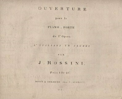 ​ROSSINI, G.: Ouverture pour le Piano-Forte de l'Opera: L'Italiana in Algeri