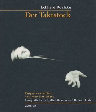 ​ROELCKE, ECKHARD: Der Taktstock