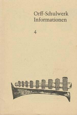 ​ORFF-INSTITUT SALZBURG (Hrsg.): Orff-Schulwerk Informationen 4