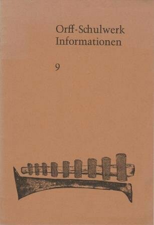 ​ORFF-INSTITUT SALZBURG (Hrsg.): Orff-Schulwerk Informationen 9