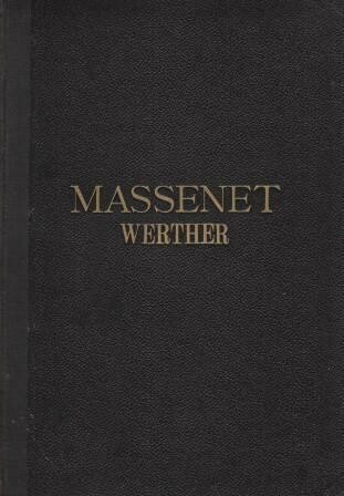 ​MASSENET, JULES: Werther. Klavierauszug