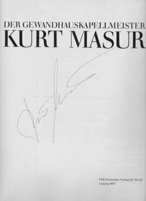 ​MASUR - ZUMPE, K. & U. ACKNER (Hrsg.): Der Gewandhauskapellmeister Kurt Masur