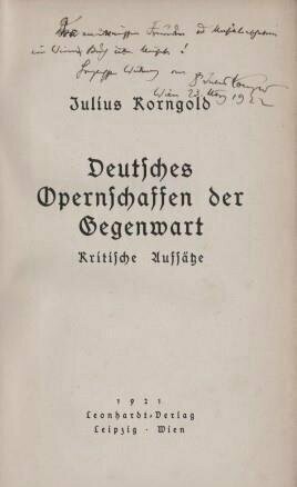 KORNGOLD, JULIUS: Deutsches Opernschaffen der Gegenwart KORNGOLD, JULIUS: Deutsches Opernschaffen der Gegenwart