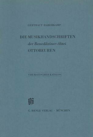​HABERKAMP, GERTRAUT: Die Musikhandschriften der Benediktiner-Abtei Ottobeuren