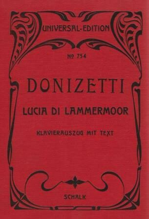 ​DONIZETTI, GAETANO: Lucia di Lammermoor. Klavierauszug (F. Schalk)