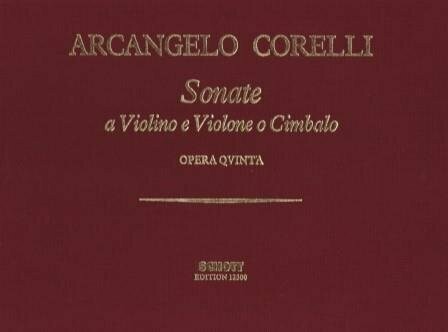 ​CORELLI, ARCANGELO: Sonate a Violino e Violone o Cimbalo. Opera quinta