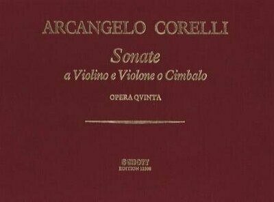 ​CORELLI, ARCANGELO: Sonate a Violino e Violone o Cimbalo. Opera quinta