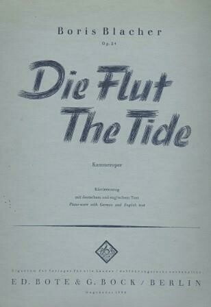 ​BLACHER, BORIS: Die Flut - The Tide. Klavierauszug in Erstausgabe.